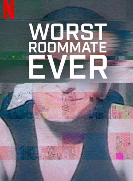 سریال Worst Roommate Ever