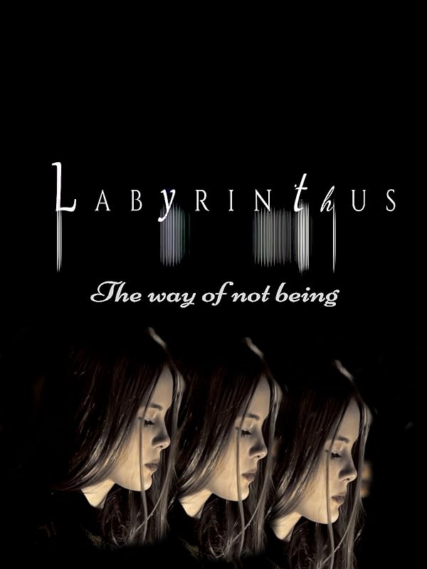 Labyrinthus: The Way of Not Being 2021